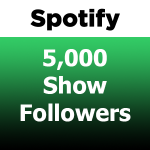 Buy 5000 Spotify Show Followers