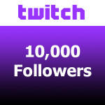 10000 Twitch Followers